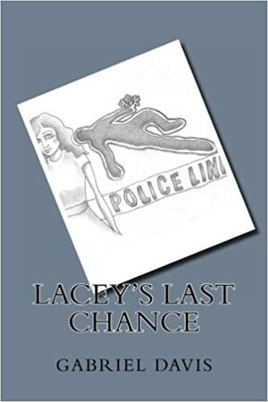 Lacey's Last Chance by Gabriel Davis