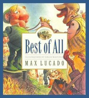 Best of All by Max Lucado, Sergio Martinez
