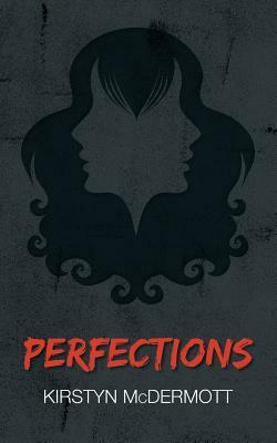 Perfections by Kirstyn McDermott