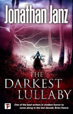 The Darkest Lullaby by Jonathan Janz