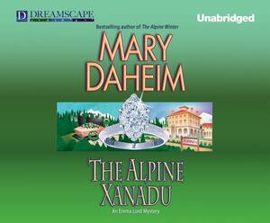 The Alpine Xanadu: An Emma Lord Mystery by Mary Daheim