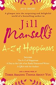 Jill Mansell's A-Z of Happiness by Jill Mansell