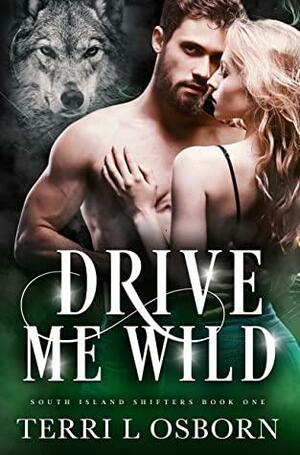 Drive Me Wild by Terri L. Osborn