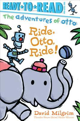 Ride, Otto, Ride! by David Milgrim