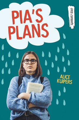 Pia's Plans by Alice Kuipers