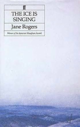 The Ice is Singing by Jane Rogers