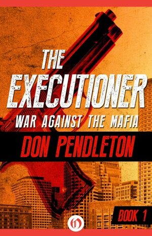 War Against the Mafia by Don Pendleton