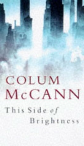 This Side Of Brightness by Colum McCann