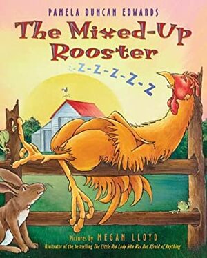 The Mixed-Up Rooster by Pamela Duncan Edwards