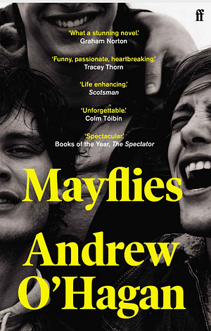 Mayflies: A MAJOR BBC DRAMA FOR CHRISTMAS 2022 by Andrew O'Hagan, Andrew O'Hagan