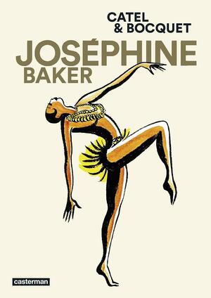 Joséphine Baker by Catel, Edward Gauvin, Mercedes Claire Gilliom, Jose-Luis Bocquet
