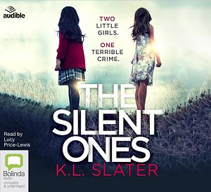 The Silent Ones by K.L. Slater