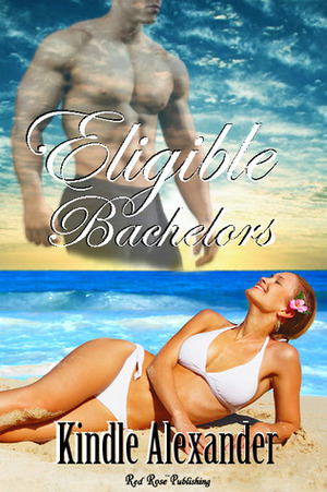 Eligible Bachelors by Kindle Alexander