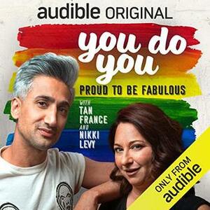 You Do You: Proud to Be Fabulous by Nikki Levy, Tan France