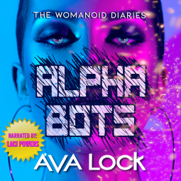 Alpha Bots by Ava Lock