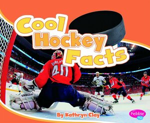 Cool Hockey Facts by Kathryn Clay