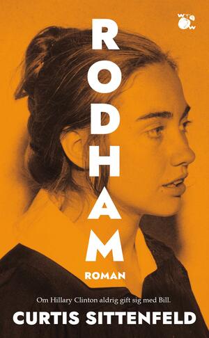 Rodham by Curtis Sittenfeld