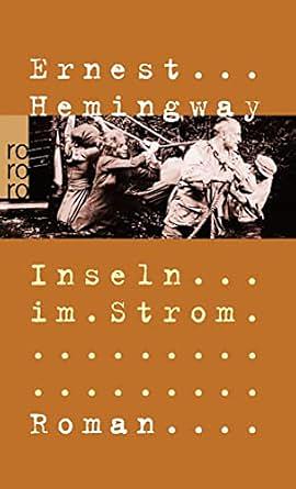 Inseln im Strom by Ernest Hemingway