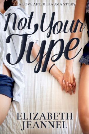 Not Your Type by Elizabeth Jeannel