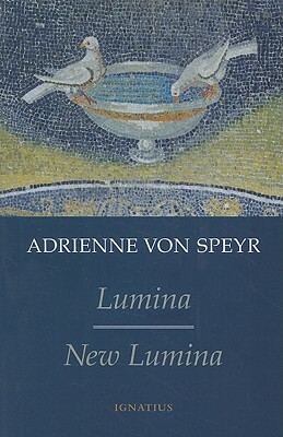 Lumina and New Lumina by Adrienne Von Speyr