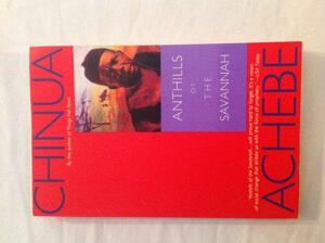 Anthills Of The Savannah by Chinua Achebe