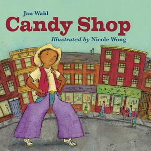 Candy Shop by Jan Wahl