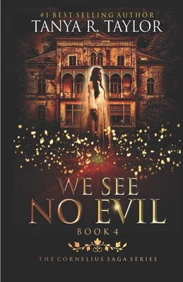 We See No Evil by Tanya R. Taylor