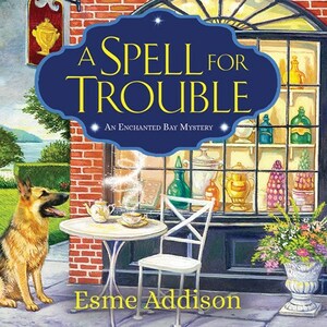 A Spell for Trouble by Esme Addison