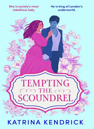 Tempting the Scoundrel by Katrina Kendrick