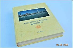 Foundations Of Financial Management by Stanley B. Block, Geoffrey A. Hirt