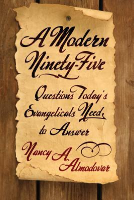 A Modern Ninety-Five by Nancy a. Almodovar