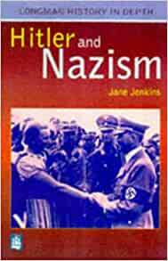 Hitler and Nazism, 1933-45 by Jane Jenkins
