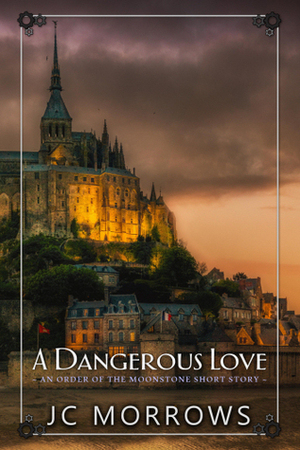 A Dangerous Love by J.C. Morrows