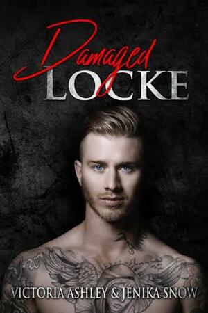 Damaged Locke by Jenika Snow, Victoria Ashley