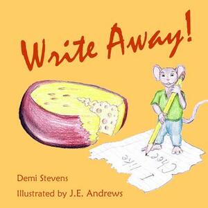 Write Away! by Demi Stevens