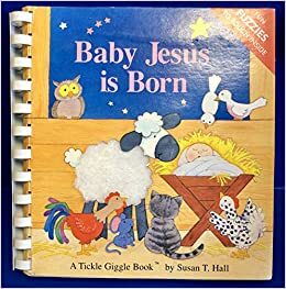 Baby Jesus is Born: Tickle Giggle Book by Susan Hall