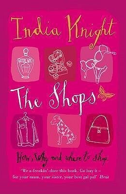 The Shops by India Knight