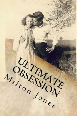Ultimate Obsession by Milton Jones