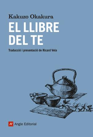 El llibre del te by Kakuzō Okakura