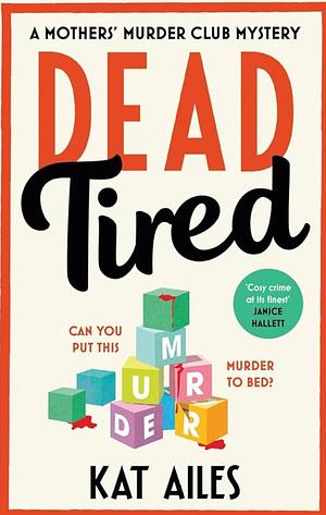 Dead Tired by Kat Ailes