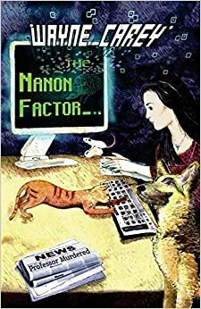 The Nanon Factor by Wayne Carey