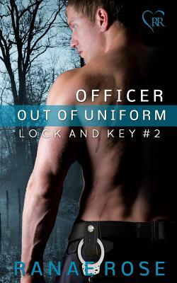 Officer out of Uniform by Ranae Rose