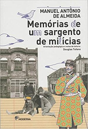 Memórias de um Sargento de Milícias by Manuel Antônio de Almeida