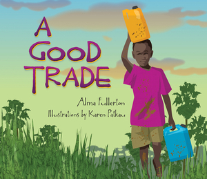 A Good Trade by Alma Fullerton
