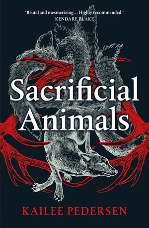 Sacrificial Animals by Kailee Pedersen