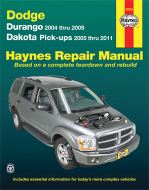 Dodge: Durango 2004 Thru 2009 Dakota Pick-Ups 2005 Thru 2011 by Ken Freund