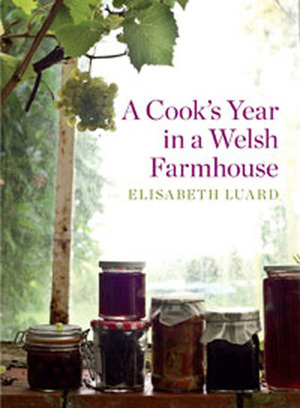 A Cook's Year in a Welsh Farmhouse by Elisabeth Luard
