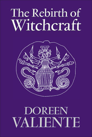 Rebirth of Witchcraft by Doreen Valiente