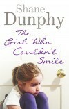 The Girl Who Couldn't Smile by Shane Dunphy