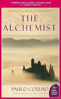 A Teacher's Guide to the Alchemist: Common-Core Aligned Teacher Materials and a Sample Chapter by Paulo Coelho, Amy Jurskis